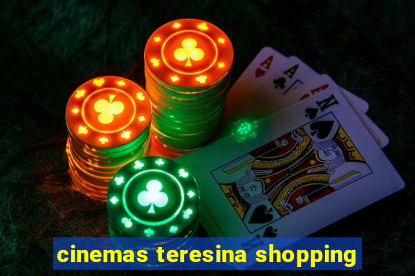 cinemas teresina shopping